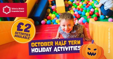 TELFORD & WREKIN OCTOBER HALF TERM HOLIDAY PROGRAMME