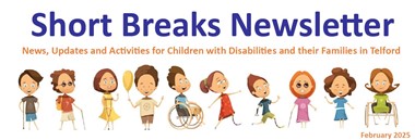 SHORT BREAKS NEWSLETTER - FEB 25