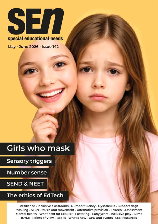 SPECIAL EDUCATIONAL NEEDS MAGAZINE - MAY/JUNE 2026 ISSUE 142